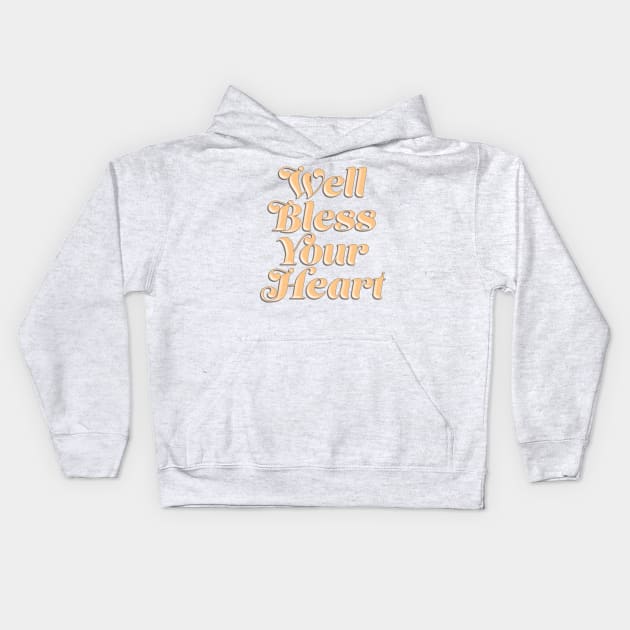 Bless Your Peachy Heart Kids Hoodie by SCL1CocoDesigns